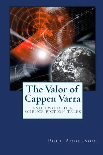 Cover of The Valor of Cappen Varra and Two Other Science Fiction Tales