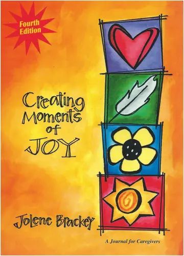Cover of Creating Moments of Joy for the Person with Alzheimer's or Dementia