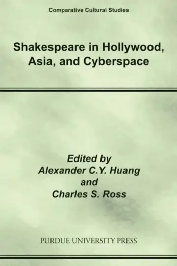 Cover of Shakespeare in Hollywood, Asia, and Cyberspace