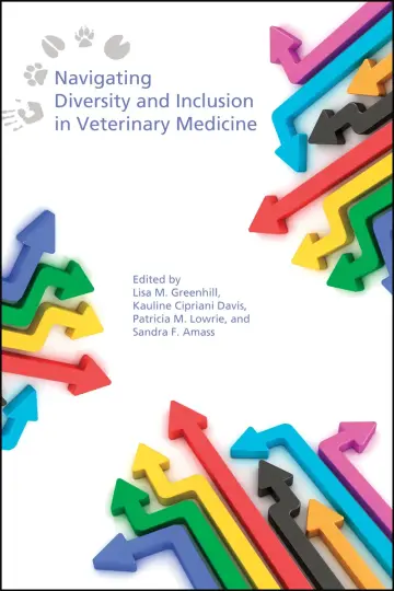 Cover of Navigating Diversity and Inclusion in Veterinary Medicine