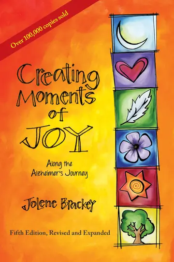 Cover of Creating Moments of Joy Along the Alzheimer's Journey