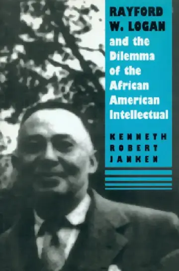 Cover of Rayford W. Logan and the Dilemma of the African American Intellectual