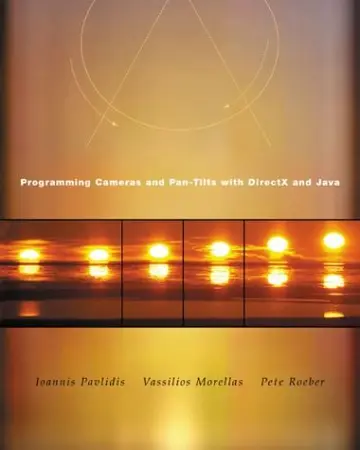 Cover of Programming Cameras and Pan Tilts with Directx and Java