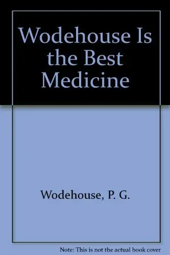 Cover of Wodehouse Is the Best Medicine