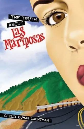 Cover of The Truth About Las Mariposas