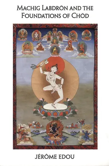 Cover of Machig Labdron and the Foundations of Chod