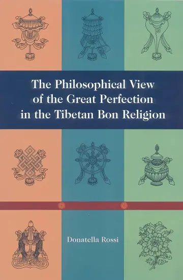 Cover of The Philosophical View of the Great Perfection in the Tibetan Bon Religion