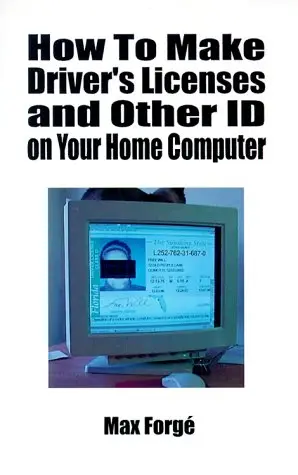 Cover of How to Make Drivers Licenses and Other ID on Your Home Computer