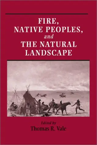 Cover of Fire, Native Peoples, and the Natural Landscape