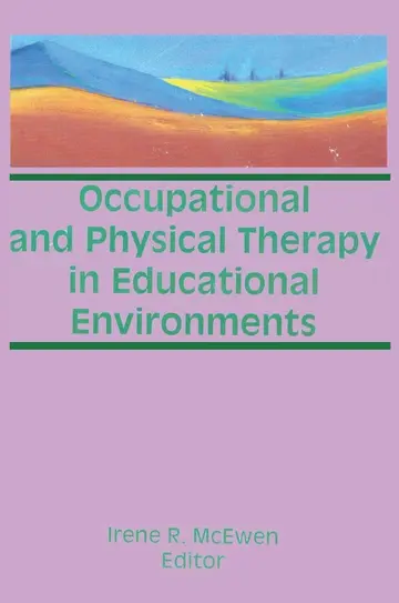 Cover of Occupational and Physical Therapy in Educational Environments