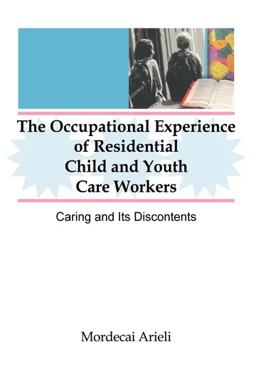Cover of The Occupational Experience of Residential Child and Youth Care Worker
