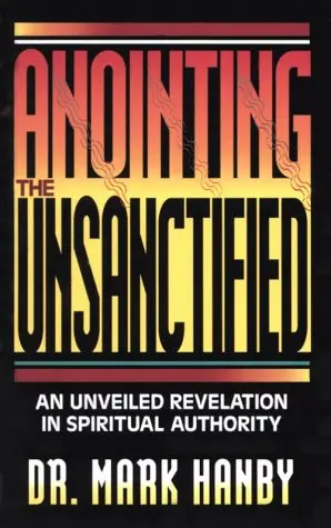 Cover of Anointing the Unsanctified