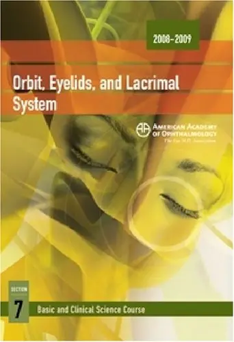 Cover of Orbit, Eyelids, and Lacrimal System (Section 7) (2008-2009 Basic and Clinical Science Course (BCSC))
