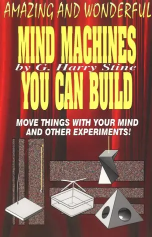 Cover of Amazing and Wonderful Mind Machines You Can Build