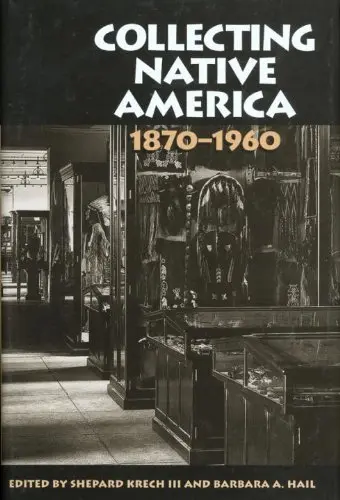 Cover of Collecting Native America, 1870-1960