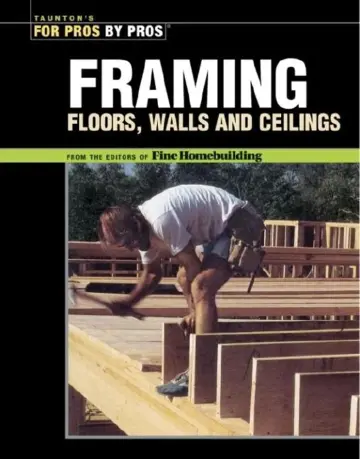 Cover of Framing Floors, Walls and Ceilings