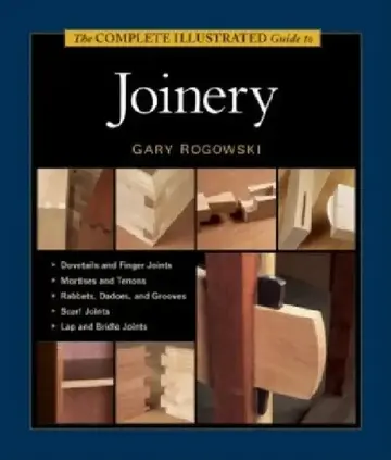 Cover of The Complete Illustrated Guide to Joinery