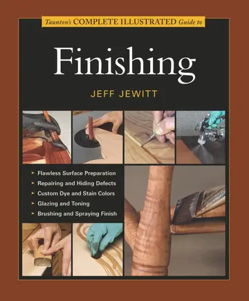 Cover of Taunton's Complete Illustrated Guide to Finishing