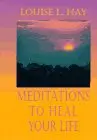 Cover of Meditations to Heal Your Life