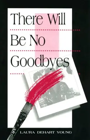 Cover of There Will be No Goodbyes