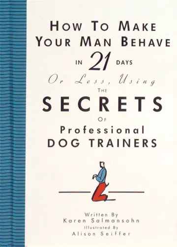 Cover of How to Make Your Man Behave in 21 Days or Less