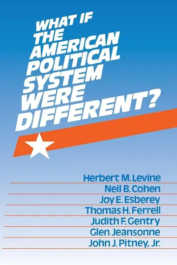 Cover of What If the American Political System Were Different?