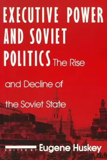 Cover of Executive Power and Soviet Politics