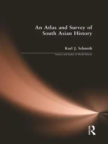 Cover of An Atlas and Survey of South Asian History