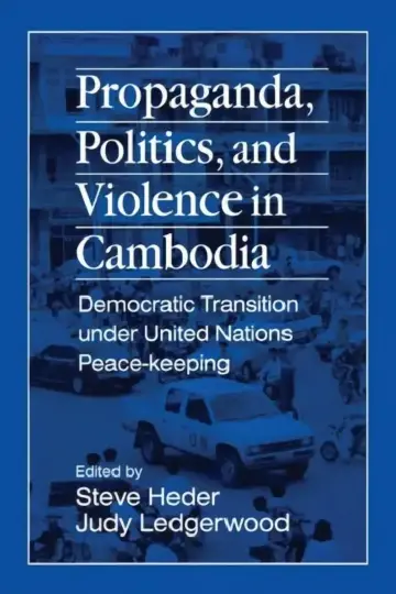 Cover of Propaganda, Politics and Violence in Cambodia