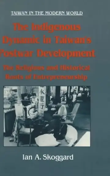 Cover of The Indigenous Dynamic in Taiwan's Postwar Development