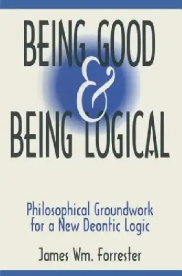Cover of Being Good and Being Logical