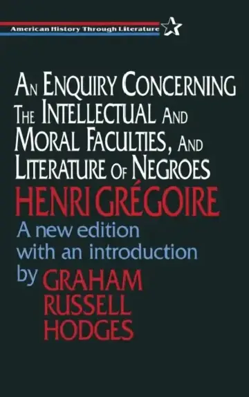Cover of An Enquiry Concerning the Intellectual and Moral Faculties and Literature of Negroes