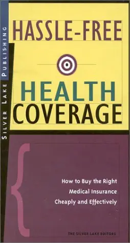 Cover of Hassle-Free Health Coverage