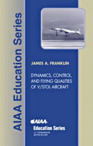Cover of Dynamics, Control and Flying Qualities of V/STOL Aircraft