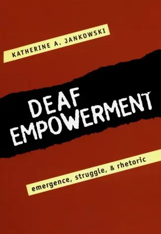 Cover of Deaf Empowerment – Emergence, Struggle and Rhetoric