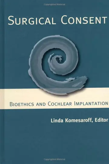 Cover of Surgical Consent – Bioethics and Cochlear Implantation