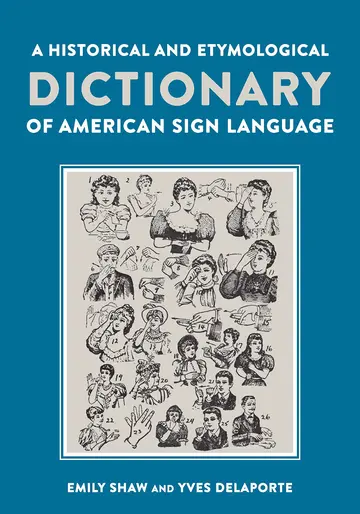 Cover of A Historical and Etymological Dictionary of American Sign Language