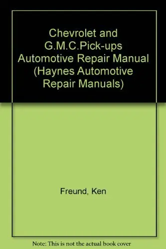 Cover of Chevrolet and G.M.C.Pick-ups Automotive Repair Manual
