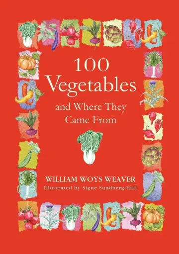 Cover of 100 Vegetable & Where They Came