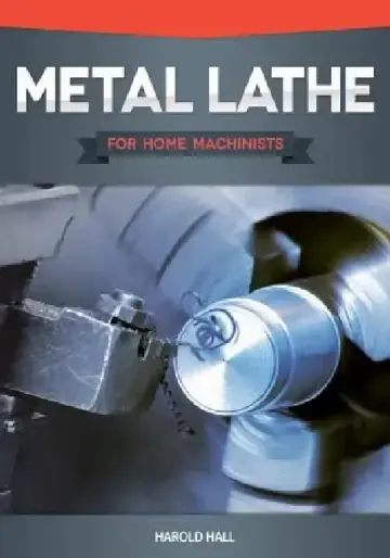 Cover of Metal Lathe for Home Machinists