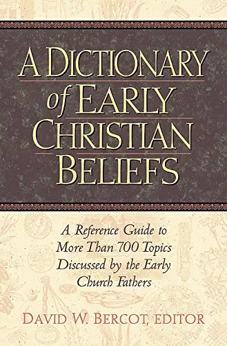 Cover of A Dictionary of Early Christian Beliefs