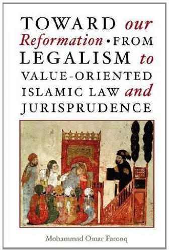 Cover of Toward Our Reformation from Legalism to Value-oriented Islamic Law and Jurisprudence