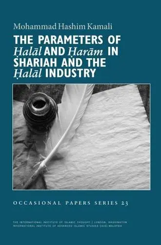 Cover of The Parameters of Halal and Haram in Shariah and the Halal Industry
