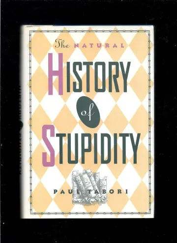 Cover of The Natural History of Stupidity