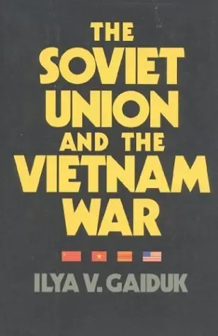 Cover of The Soviet Union and the Vietnam War