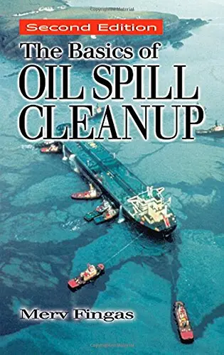 Cover of The Basics of Oil Spill Cleanup, Second Edition