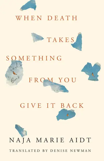 Cover of When Death Takes Something from You Give It Back