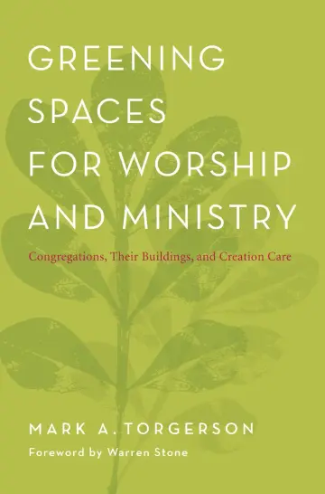 Cover of Greening Spaces for Worship and Ministry