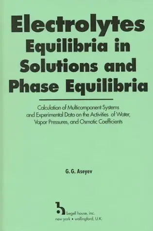 Cover of Electrolytes, Equilibria in Solutions and Phase Equilibria