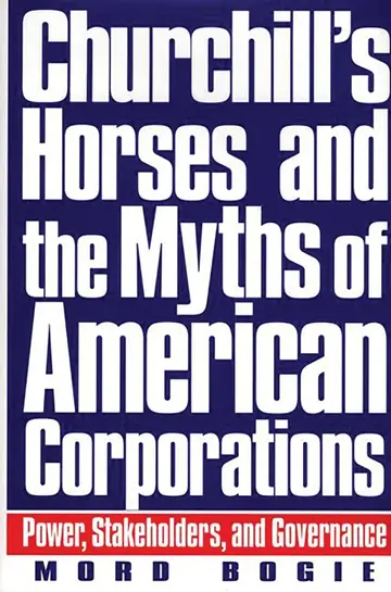 Cover of Churchill's Horses and the Myths of American Corporations